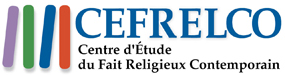 CENTRE D’ÉTUDE DU FAIT RELIGIEUX CONTEMPORAIN
