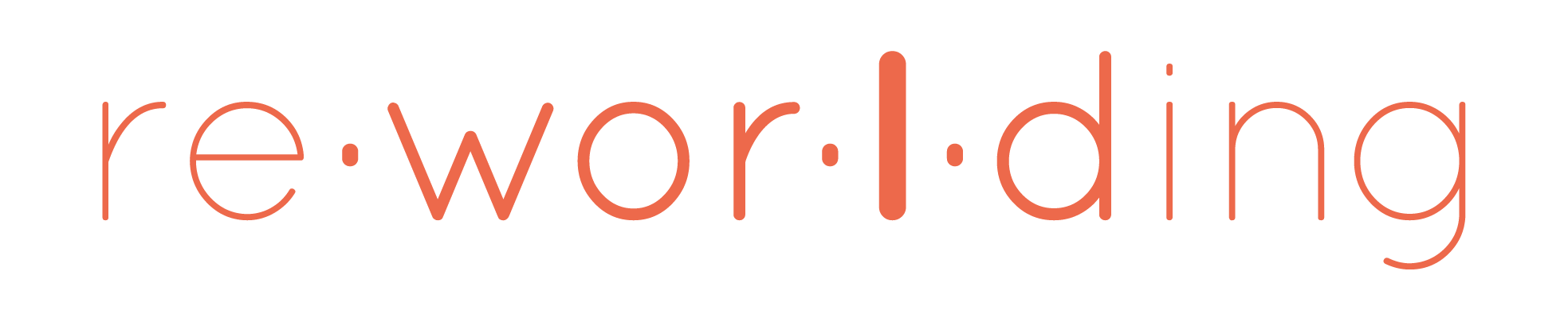 RE·WOR·L·DING