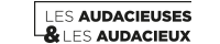 LES AUDACIEUSES & LES AUDACIEUX
